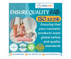 Ensure Cosmetic Product Safety with ISO 22716 Certification in Bangalore – Powered by B2Bcert