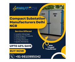 Trusted Compact Substation Manufacturer Delhi NCR | Tirupati Transformer