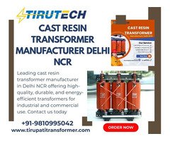 Leading Cast Resin Transformer Manufacturer in Delhi NCR | Tirupati Transformer – Qualit