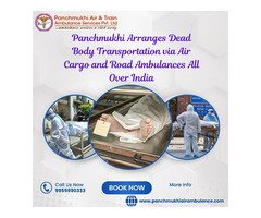 Panchmukhi Corpse Transportation in Hyderabad- trust the best solution for your requirements