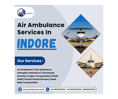 Safe & Swift Air Ambulance Support in Indore