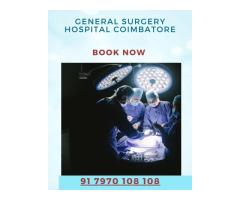 Consult with General Surgery Hospital Coimbatore