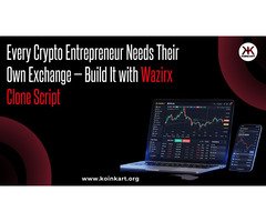 Every Crypto Entrepreneur Needs Their Own Exchange — Build It with Wazirx Clone Script