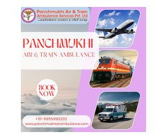 Panchmukhi Air and Train Ambulance Services in Patna- Quick and Reliable solution