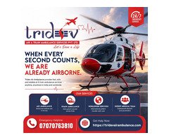 High-Level Facilities of Tridev Air Ambulance Services in Mumbai