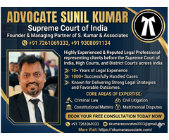 Criminal Lawyer in Patna for Bail, FIR, Trial & Criminal Cases | Advocate Sunil Kumar