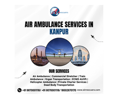 Safe & Swift Air Ambulance Support in Kanpur