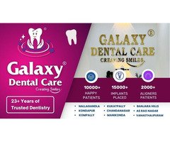 Galaxy Dental Care | Best Dental Clinic In Nallagandla