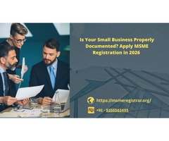 Is Your Small Business Properly Documented? Apply MSME Registration in 2026