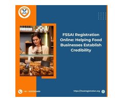FSSAI Registration Online: Helping Food Businesses Establish Credibility