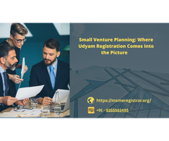 Small Venture Planning: Where Udyam Registration Comes Into the Picture