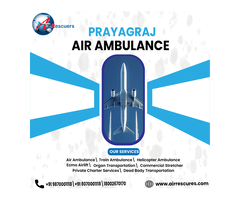 Air Ambulance for Safe Patient Transfer in Prayagraj