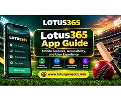 Lotus365 App – Mobile Features, Accessibility, and User Experience