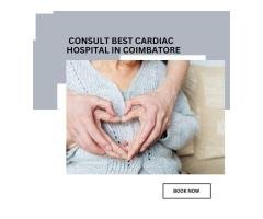 Best Cardiologist In Coimbatore for all heart needs