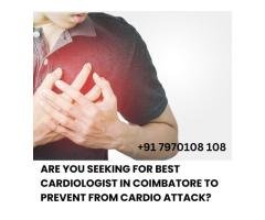 Are you seeking for Best Cardiologist In Coimbatore to prevent from cardio attack?