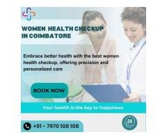 Complete Women Full Body Checkup for Better Health in Coimbatore