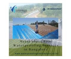 Metal Sheet Roof Waterproofing Services in Bangalore
