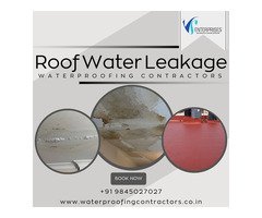 Roof Water Leakage Waterproofing Contractors near me, Bangalore